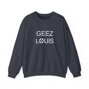 Geez Louis Luxury Lover Graphic Pullover Sweatshirt Unisex Cozy Winter Jumper 50/50 Cotton Polyester Blend OEKO-TEX Certified
