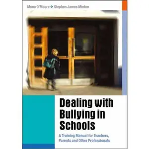 USED-Dealing with Bullying in Schools: A Training Manual for Teachers, Parents and Other Professionals by O′ (Paperback)