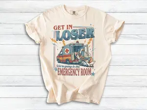 Get In Loser EMT Shirt, Funny Paramedic Gift, EMS First Responder Tee, Emergency Medical Technician Shirt, Ambulance Medic Top