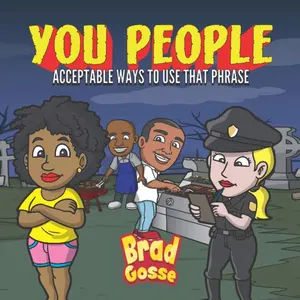 You People: Acceptable Ways To Use That Phrase (Rejected Children's Books (Funny Books For Adults)) Paperback – September 26, 2020