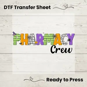Pharmacy Crew DTF, Dtf Transfer Sheet, Ready to Press, Custom Dtf, Diy Heat Transfer, T-Shirt Transfer, Pharmacy Halloween Shirt