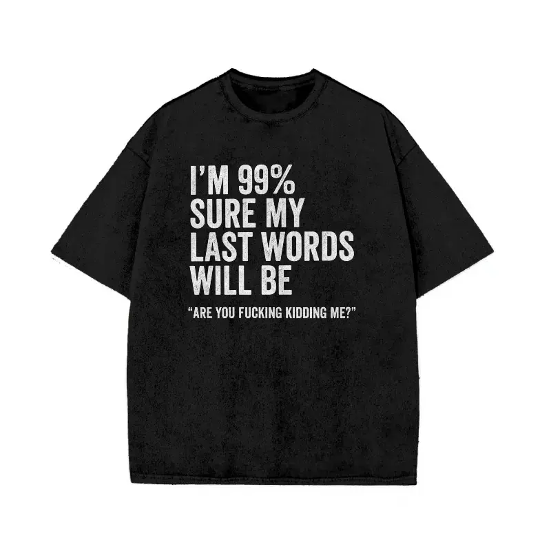 Faded sarcastic tee fits exasperation amid random silly life troubles. Soft casual wear with bold print to express dry humor naturally. Daily shirt for chaotic moments with sarcasm. #FunnyGraphicTee #SarcasmApparel #MoodClothing