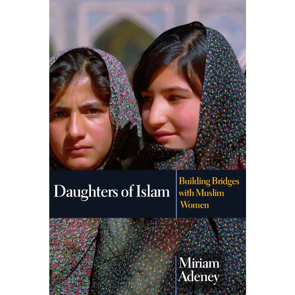 USED Book - Daughters of Islam: Building Bridges with Muslim Women by Adeney, Miriam (Paperback) - english