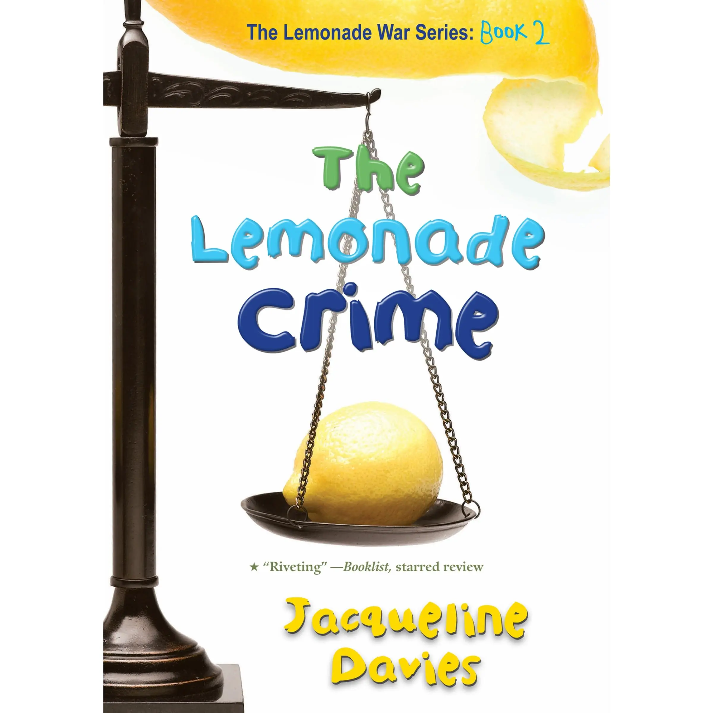 The Lemonade Crime by Jacqueline Davies [Paperback Book]