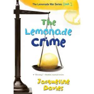 The Lemonade Crime by Jacqueline Davies [Paperback Book]