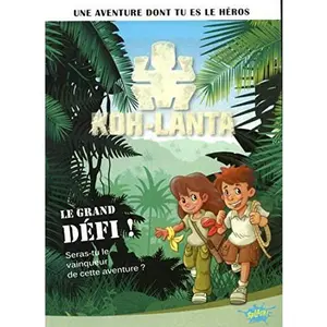 USED-Koh-Lanta, une aventure dont tu es le héros - tome 1 Le grand défi ! (1) by Collectif (Hardcover)