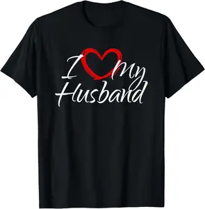 I Love My Husband, I Heart My Husband T-Shirt Cotton Short Sleeve Shirt Casual Tee Top gift for all streetwear