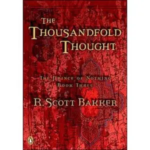 USED-Thousandfold Thought: The Prince Of Nothing Book Three by R Scott Bakker (Unknown)
