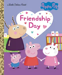 Friendship Day (Peppa Pig) -- Courtney Carbone - Hardcover