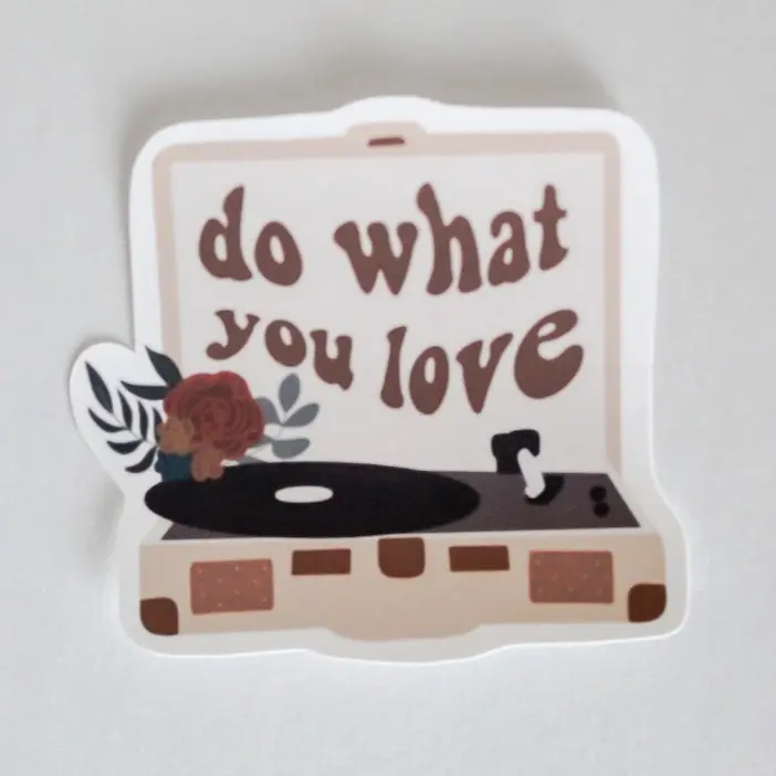 Do what you love record player sticker