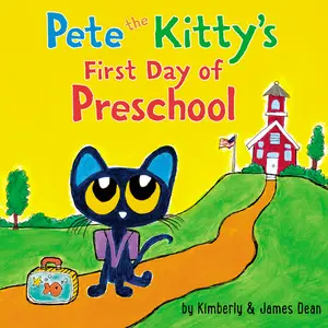 Pete the Kitty's First Day of Preschool (Pete the Cat) by James Dean||James Dean||Kimberly Dean [Board book]