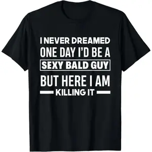 Amusing Bald Joke Tshirt For Men Featuring Sexy Bald Guy Phrase On Comfortable Black Crew Neck