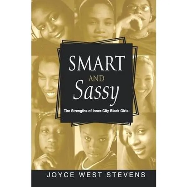 USED-Smart and Sassy: The Strengths of Inner-City Black Girls by West Stevens, Joyce (Paperback)