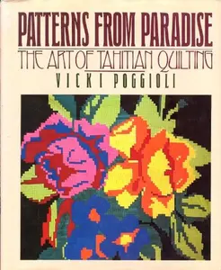 USED-Patterns from Paradise: The Art of Tahitian Quilting by Vicki Poggioli (Hardcover)