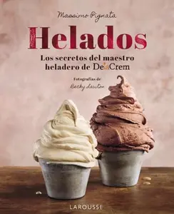 USED-Helados: Los secretos del maestro heladero de Delacrem by Massimo Pignata (Paperback)