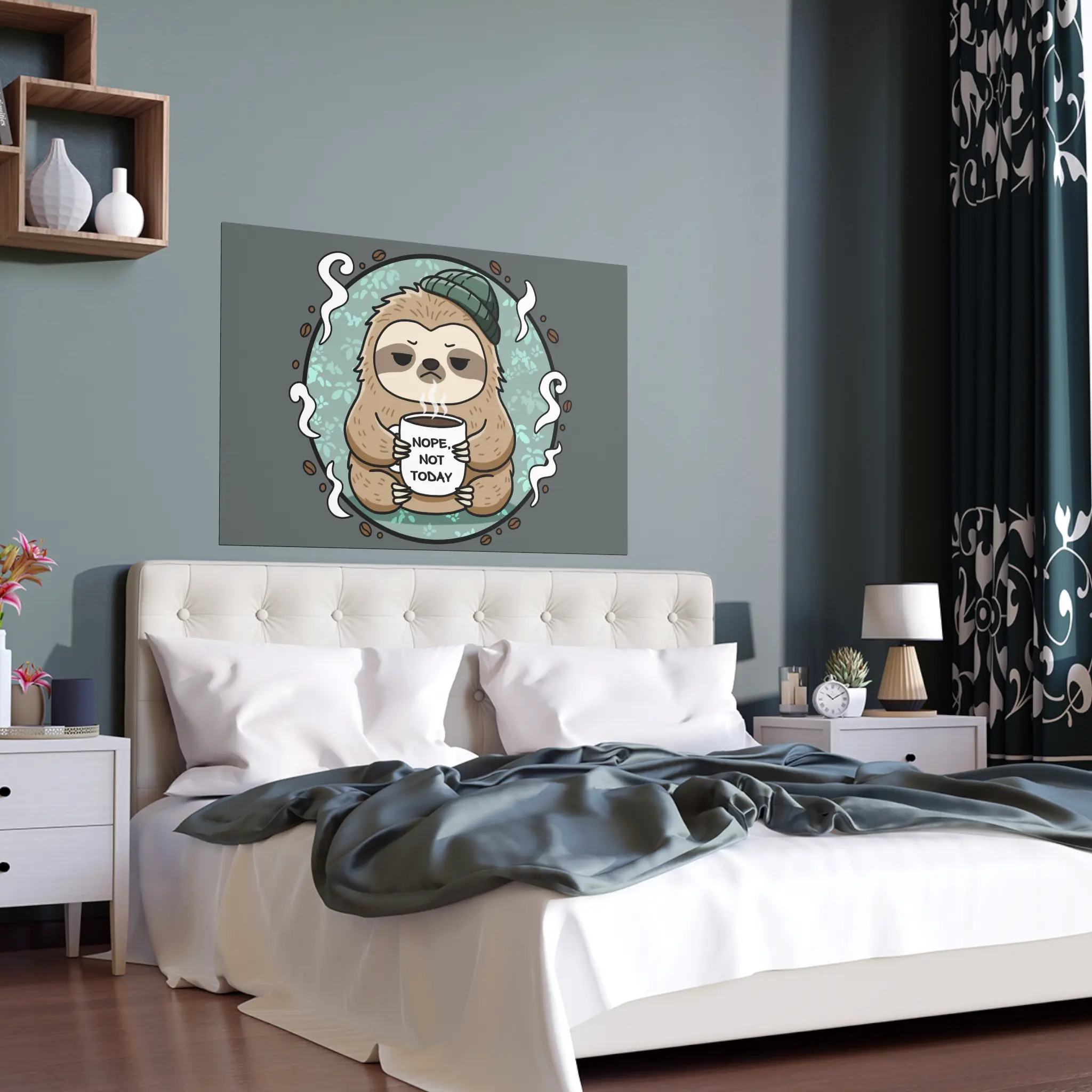 Nope, Not Today Sloth Silk Poster Decor Room