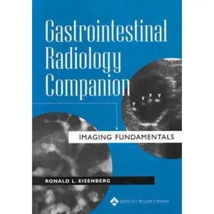 USED-Gastrointestinal Radiology Companion: Imaging Fundamentals by Ronald L. Eisenberg (Paperback)