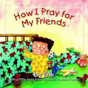 USED-How I Pray for My Friends by Jeannie St. John Taylor (Hardcover)