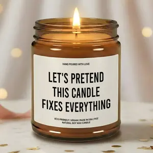MAKEAGIFT Let's Pretend This Candle Fixes Everything Candle, Funny Apology Gift, Mental Health Joke Candles, Sarcastic Humor Gift