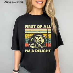 Funny Angry Opossum Lover Tee – 'First Of All I'm A Delight' Sarcastic Shirt