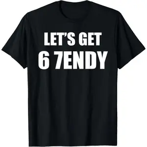 67 Six Seven Sendy 6 7endy Let's get Meme literary T-shirts, autumn and winter round neck casual summer T-shirts