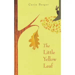 The Little Yellow Leaf by Carin Berger||Carin Berger [Paperback Book]