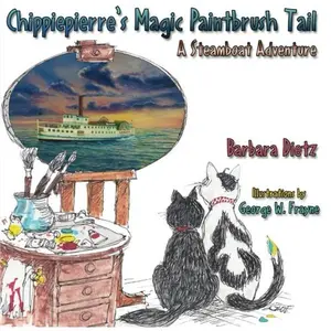 USED-Chippiepierre's Magic Paintbrush Tail: A Steamboat Adventure by Barbara Dietz (Paperback)