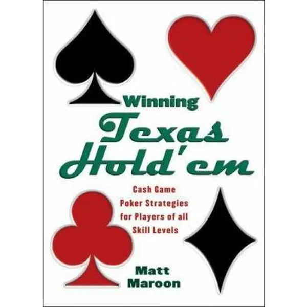 USED-Winning Texas Hold'em: Cash Game Poker Strategies for Players of All Skill Levels by Matt Maroon (Paperback)