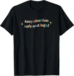 100% Cotton Keep Abortion Safe and Legal Pro Choice Feminist Retro T-Sh1rt