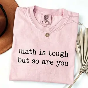 Comfort Colors Math is Tough But So Are You T-Shirt, Math Teacher TShirt, Funny Math Tee, Teacher Appreciation Gift, Cute Crewneck For Men, Women Top Womenswear