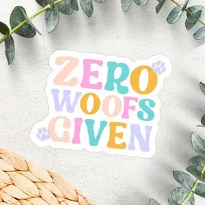 Given Vinyl Sticker - Zero Woofs Vinyl Sticker for Home Decor and Entertainment