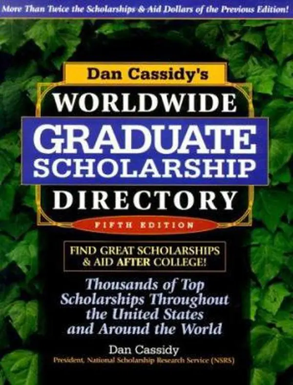 USED-Dan Cassidy's Worldwide Graduate Scholarship Directory: Thousands of Top Scholarships Throughout the United States and Around the World by Dan Cassidy (Paperback)