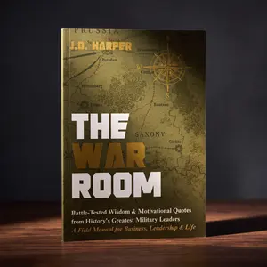The War Room: Self-Help Book for Men — Leadership, Discipline & Stoic Wisdom from History's Greatest Military Leaders | Motivational Gift for Dads, Bosses & Entrepreneurs