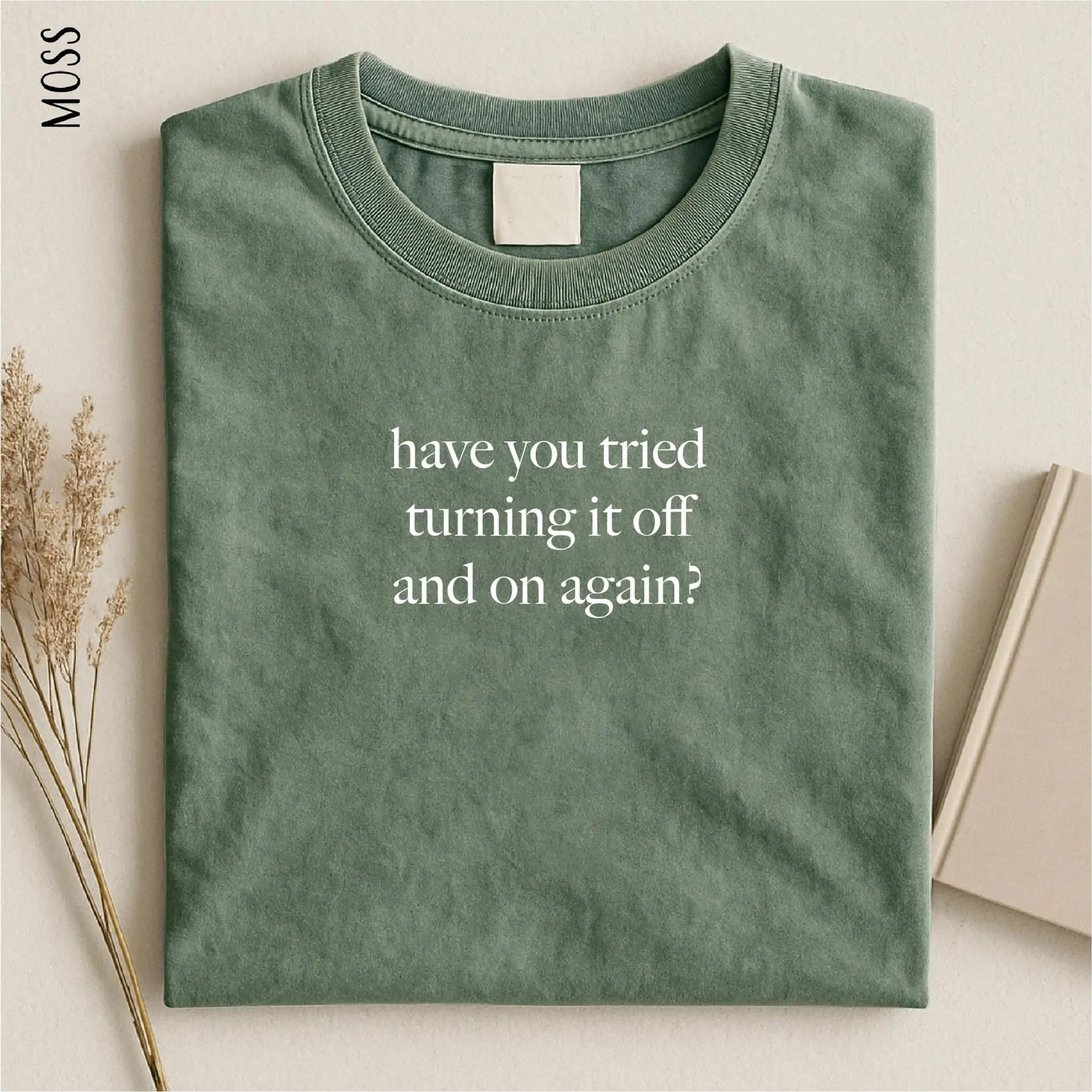 Comfort Colors Have You Tried Turning It Off And On Again Shirt, IT Humor Shirt, Tech Support Gift, Funny Geek Tee, Computer Science Gift
