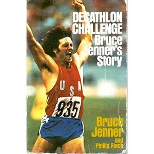 USED-Decathlon Challenge: Bruce Jenner's Story by jenner, bruce & finch, phillip (Hardcover)