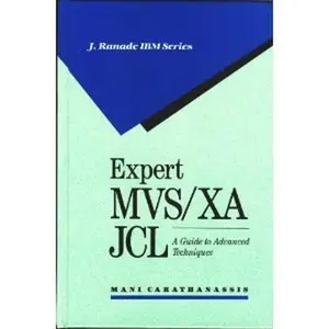 USED-Expert MVS/XA JCL: A Guide to Advanced Techniques (J Ranade IBM Series) by Mani Carathanassis (Hardcover)