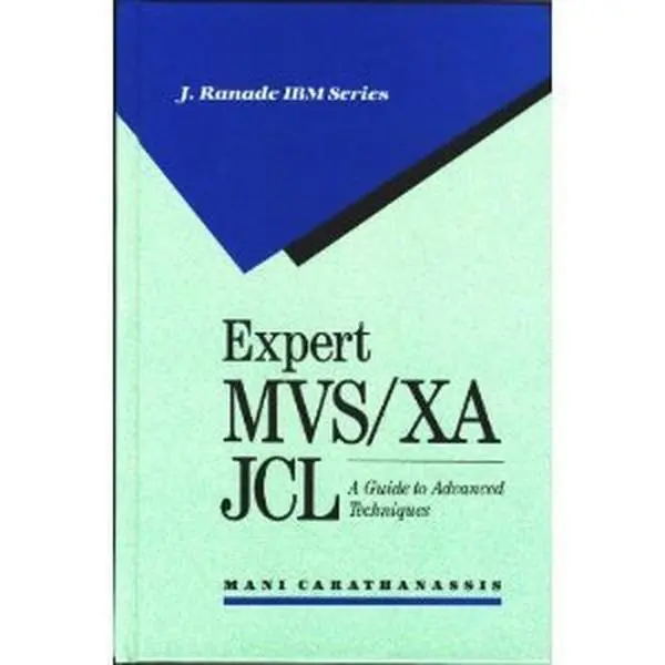 USED-Expert MVS/XA JCL: A Guide to Advanced Techniques (J Ranade IBM Series) by Mani Carathanassis (Hardcover)