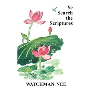 USED-Ye Search the Scriptures by Nee, Watchman (Paperback)