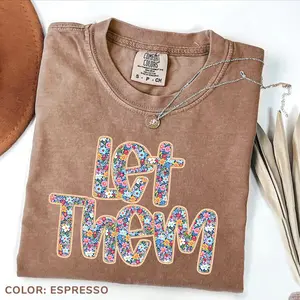 Comfort Colors Let Them Flower T-shirt, Boho Motivational Tee, Matters Tshirt, Summer Vibes, Be Kind to Your Mind, Boho Aesthetic Gift For Women