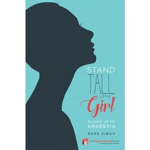 USED-Stand Tall Little Girl: Facing Up to Anorexia by Virgo, Hope (Paperback)
