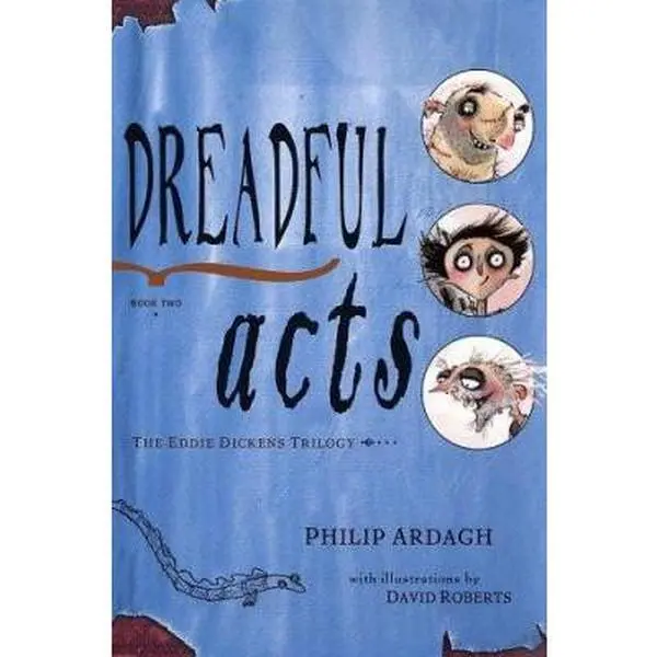 USED Book - Dreadful Acts: Book Two in the Eddie Dickens Trilogy by Philip Ardagh (Hardcover) - english