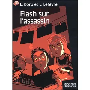 USED-Flash sur l'assassin: - DES 10/11 ANS by lefevre laurence (Unknown)