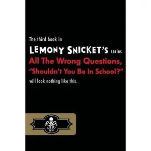 USED-Who Could That Be At This Hour? (All the Wrong Questions) by Lemony Snicket (Paperback)