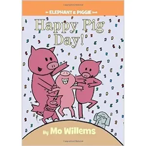 USED-Happy Pig Day! (An Elephant and Piggie Book) by Mo Willems (Paperback)