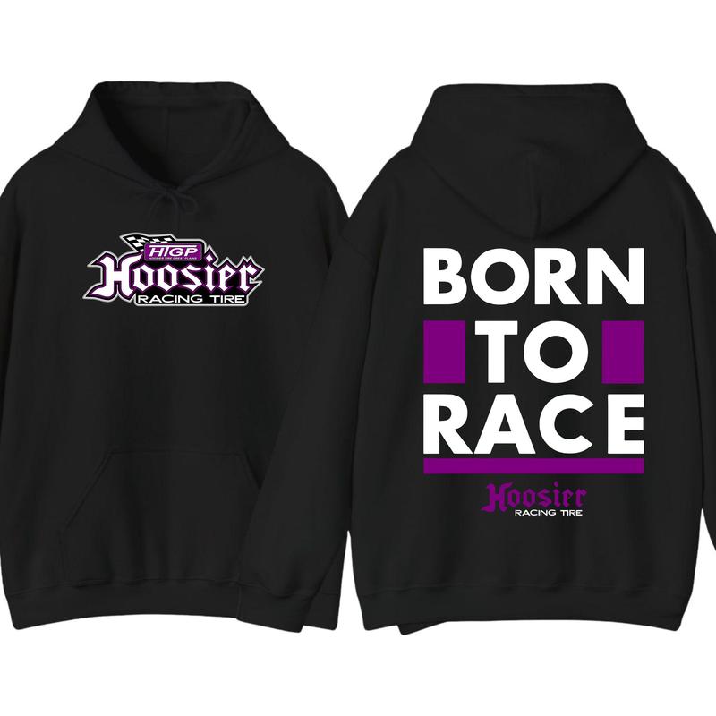 Hoosier Racing Apparel Hoosier Racing Hoodie/T-Shirts Born To Race Design Hoodie/T-Shirts ...