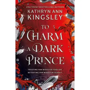 To Charm a Dark Prince by Kathryn Ann Kingsley [Paperback Book]