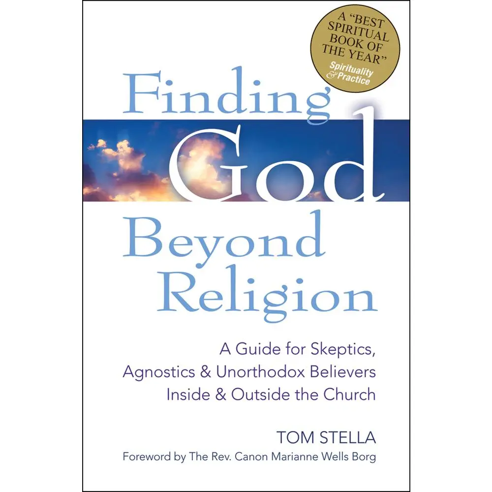 USED Book - Finding God Beyond Religion: A Guide for Skeptics, Agnostics & Unorthodox Believers Inside & Outside the Church by Stella, Tom (Paperback) - english