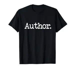 Author/Writer T-Shirt Simple Phrase Tee Gift