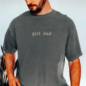 Girl Dad Embroidered Shirt, Girl Dad Shirt, Father's Day Embroidered Gift, Dad Life Shirt, New Dad Tee, Custom Embroidery Girl Dad Apparel