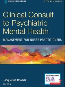 Clinical Consult to Psychiatric Mental Health Management for Nurse Practitioners, Second Edition – A Convenient, Practical, and Portable Guide of the Major DSM-5 Disorders Second Edition, New (9780826161833)